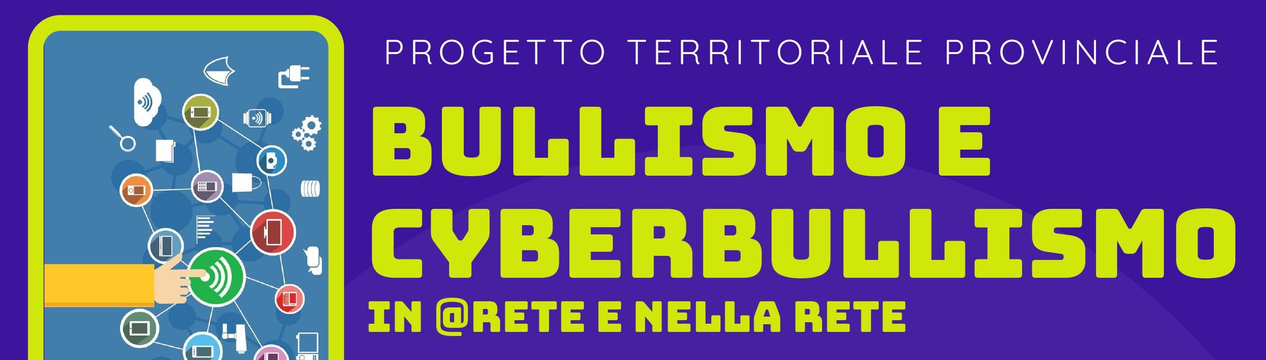 FORMAZIONE PROVINCIALE “Bullismo e Cyberbullismo in @RETE e nella RETE”
